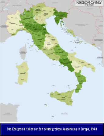 Das Königreich Italien zur Zeit seiner größten Ausdehnung in Europa, 1943